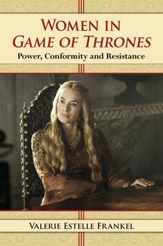 Women in Game of Thrones - Frankel Valerie Estelle