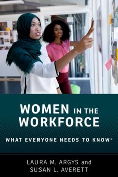 Women in the Workforce. What Everyone Needs to Know  (R) - Opracowanie zbiorowe