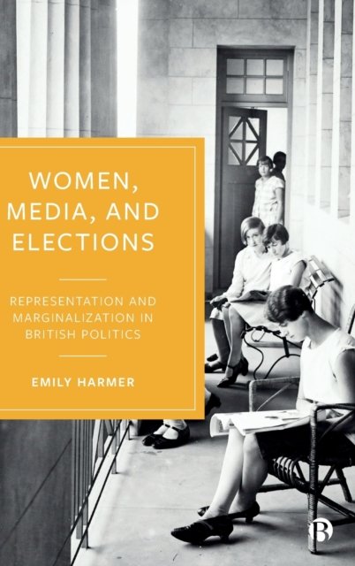 Women, Media, And Elections: Representation And Marginalization In ...