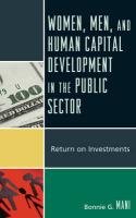 Women, Men, and Human Capital Development in the Public Sector - Mani Bonnie G.