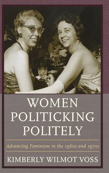 Women Politicking Politely - Voss Kimberly Wilmot