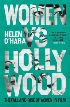 Women vs Hollywood - Helen OHara