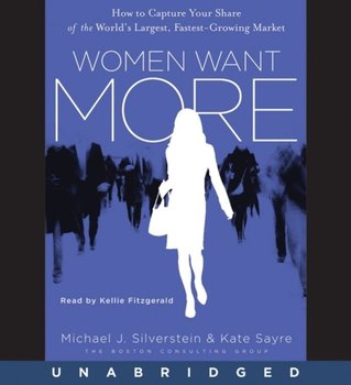 Women Want More - Silverstein Michael J., Butman John, Sayre Kate