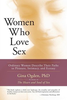 Women Who Love Sex - Ogden Gina
