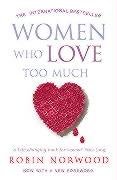 Women Who Love Too Much - Norwood Robin