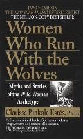 Women Who Run With the Wolves - Pinkola Estes Clarrisa