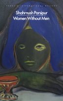 Women Without Men Parsipur Shahrnush