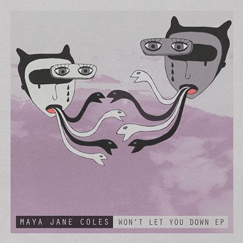 Won't Let You Down EP - Maya Jane Coles