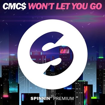 Won't Let You Go - CMC$