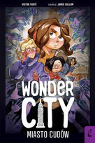 Wonder City. Miasto cudów Jared Cullum, Victor Fuste