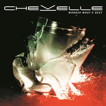 Wonder What's Next (Expanded Edition) - Chevelle