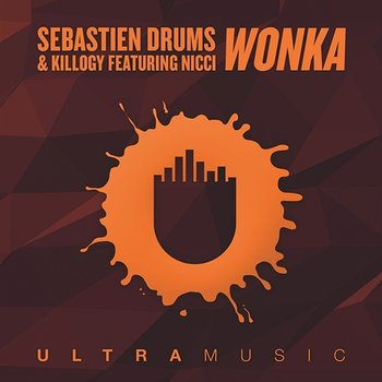 Wonka - Sebastien Drums & Killogy feat. Nicci