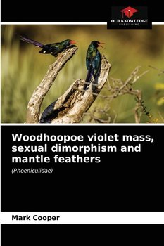 Woodhoopoe violet mass, sexual dimorphism and mantle feathers - Cooper Mark