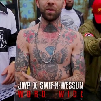 Word Wide - Jwp, BC, Smif-N-Wessun
