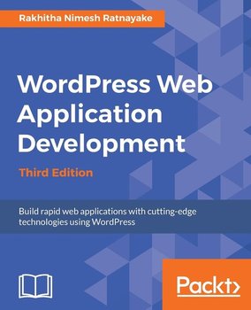 Wordpress Web Application Development - Third Edition - Rakhitha Nimesh Ratnayake