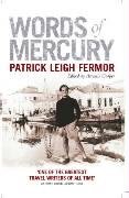 Words of Mercury - Leigh Fermor Patrick