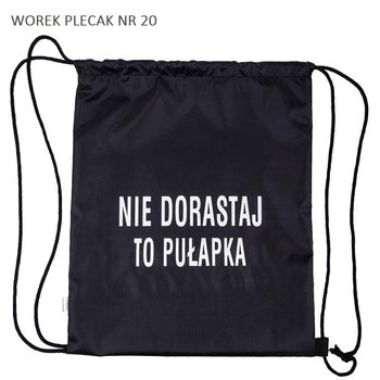 Worek plecak Nie dorastaj to pułapka - Inna marka