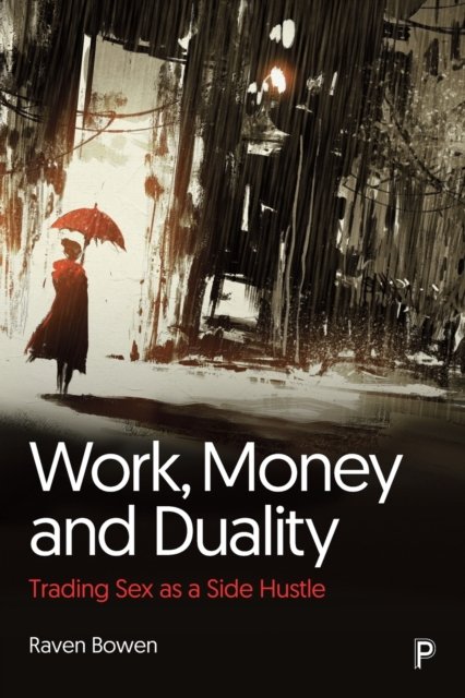 Work Money And Duality Trading Sex As A Side Hustle Opracowanie