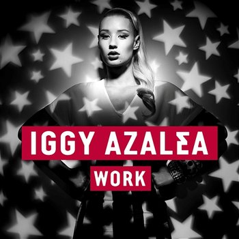 Work - Iggy Azalea