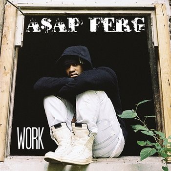 Work - A$AP Ferg