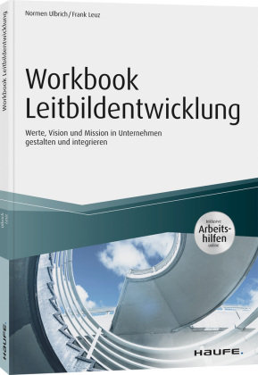 Workbook Leitbildentwicklung - Inkl. Arbeitshilfen Online - Haufe ...