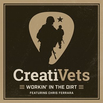 Workin' In The Dirt - CreatiVets feat. Chris Ferrara