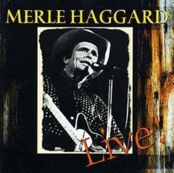 Workin' Man Blues Live - Haggard Merle
