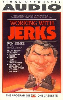 Working with Jerks - Zemke Ron