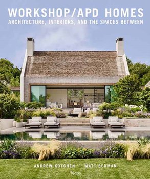 Workshop/APD. Architecture, Interiors and the Spaces Between - Marc Kristol