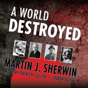 World Destroyed - Sherwin Martin J.