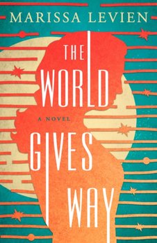 World Gives Way - Marissa Levien