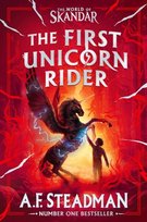 World of Skandar. The First Unicorn Rider Steadman A.F.