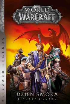 World of Warcraft. Dzień smoka - Knaak Richard A.