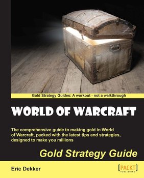 World of Warcraft Gold Strategy Guide - Dekker Eric