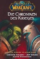 World of Warcraft - Sammelband 01 - Die Chroniken des Krieges - Golden Christie, Rosenberg Aaron, Grubb Jeff