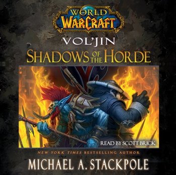 World of Warcraft: Vol'jin: Shadows of the Horde - Stackpole Michael A.
