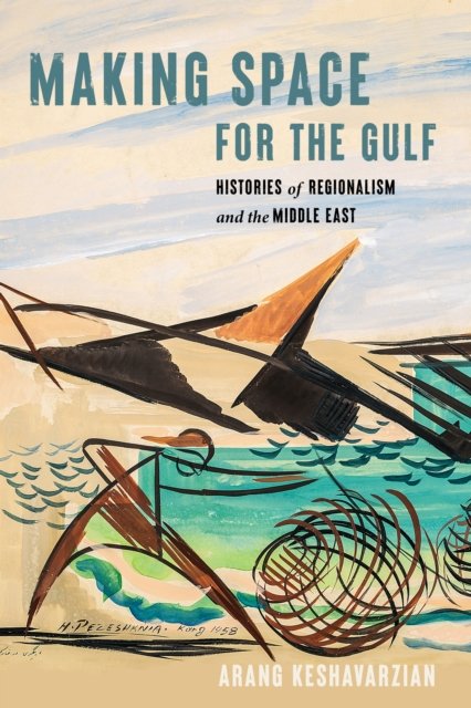 Worlding the Middle East, Making Space for the Gulf - Arang ...