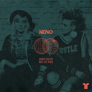 Worlds Collide - Nervo