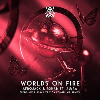 Worlds On Fire - Afrojack, R3HAB feat. Au, Ra