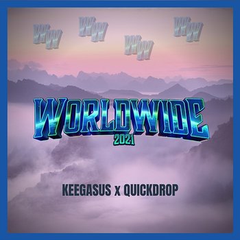 Worldwide 2021 - Keegasus, Quickdrop