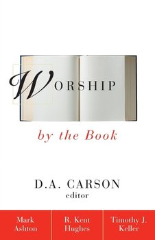 Worship by the Book - Mark Ashton