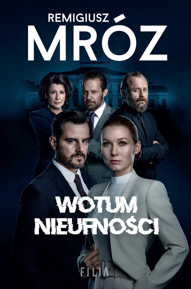 Wotum nieufności. W kręgach władzy. Tom 1 - Mróz Remigiusz | Książka w
