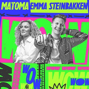 WOW - Matoma & Emma Steinbakken