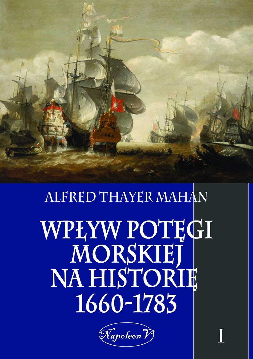 Wpływ potęgi morskiej na historię 1660-1783. Tom 1 - ebook epub