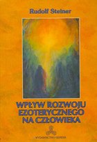 Wpływ rozwoju ezoterycznego na człowieka Rudolf Steiner