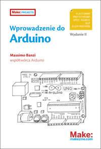 Wprowadzenie do Arduino - Banzi Massimo