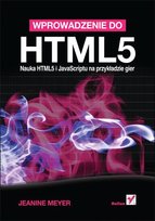 Wprowadzenie do HTML5. Nauka HTML5 i JavaScriptu na przykładzie gier - ebook epub Altmeyer Jeannine