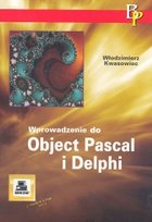 Wprowadzenie do Object Pascal i Delphi Opracowanie zbiorowe