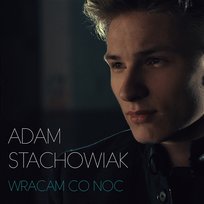Wracam Co Noc Adam Stachowiak