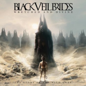 Wretched And Divine: The Story Of The Wild Ones - Black Veil Brides